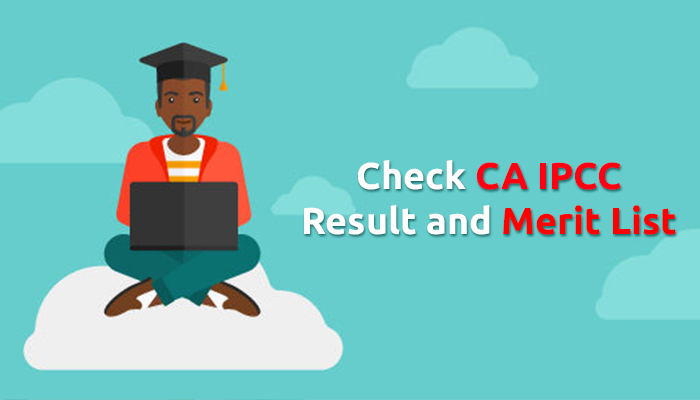 How to Check CA IPCC  Result And Merit List of May 2019