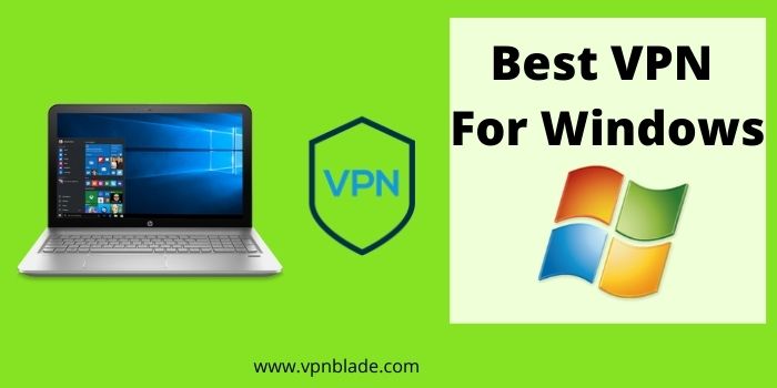 Best VPN For Windows