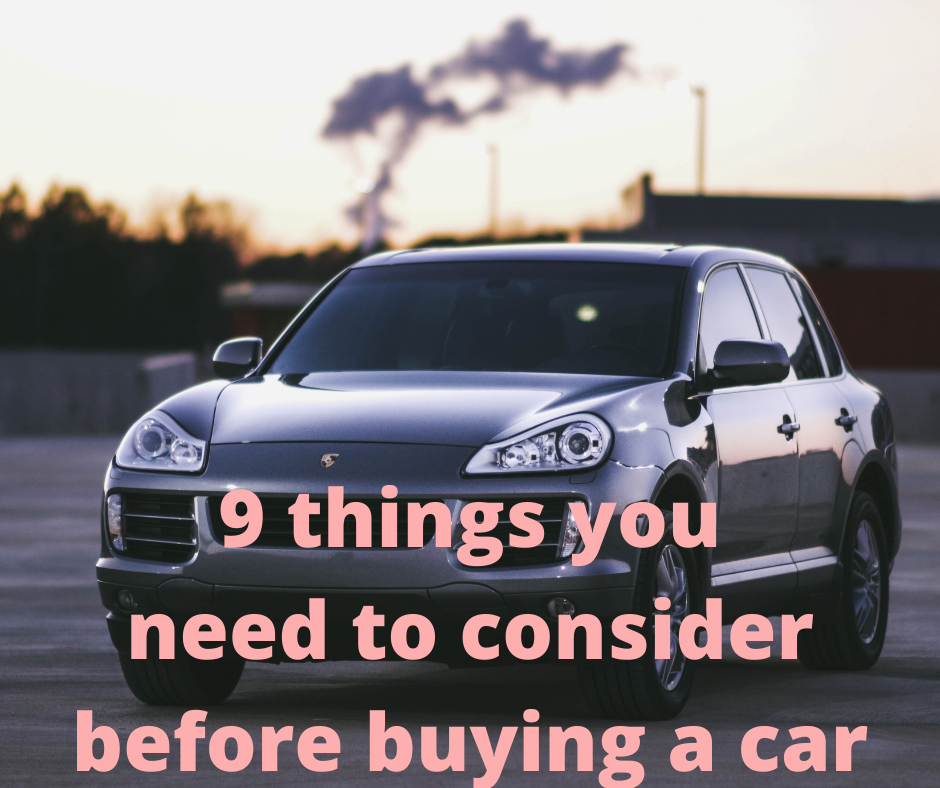 9 things you need to consider before buying a car