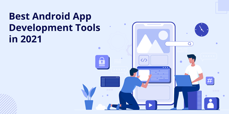 Best Android App Development Tools in 2021