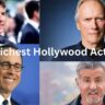 richest Hollywood actors