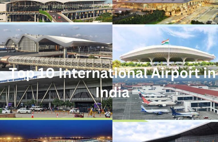 Top 10 International airport in India
